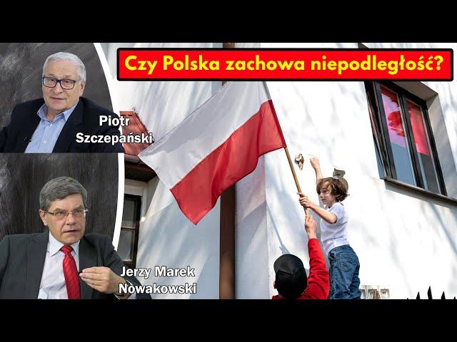 Czy Polska zachowa niepodległość? / Jerzy Marek Nowakowski i Piotr Szczepański