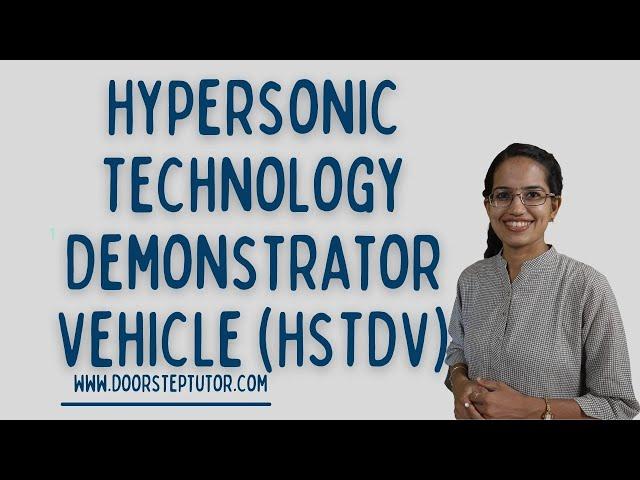 Hypersonic Technology Demonstrator Vehicle (HSTDV): Defense Systems in India | Latest | GS