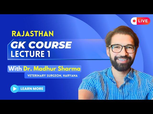 Lecture 1 Rajasthan GK by Dr. Madhur