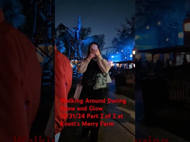 Walking Around During Snow and Glow at 5:35pm 12/31/24 Part 2 of 2: 2024 Knott's Merry Farm #shorts