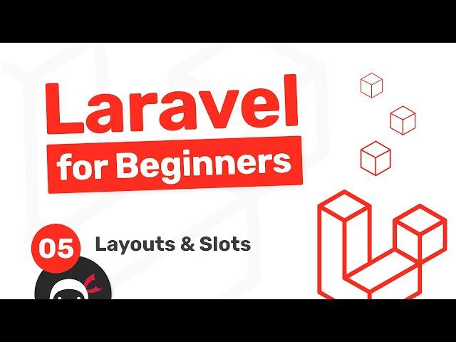 Laravel Tutorial for Beginners #5 - Layouts & Slots