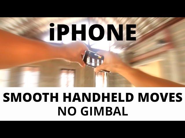 iPhone Smooth Handheld Moves - No Gimbal!