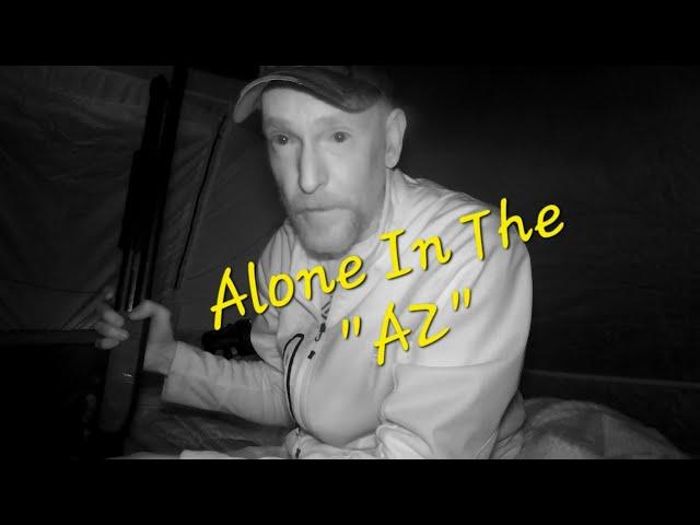 Alone In The "AZ"