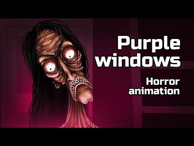 Purple windows. Horror animated story №51 (animation)