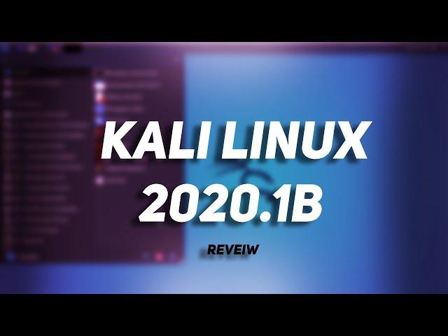 Coup d'œil sur Kali Linux 2020.1b | Review