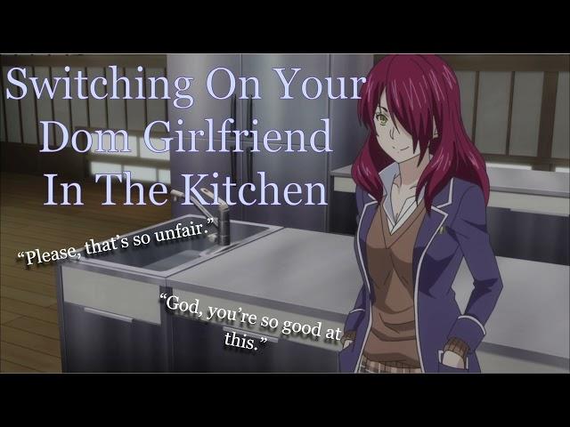 [F4M Spicy ASMR] Switching On Your Dom Girlfriend in the Kitchen