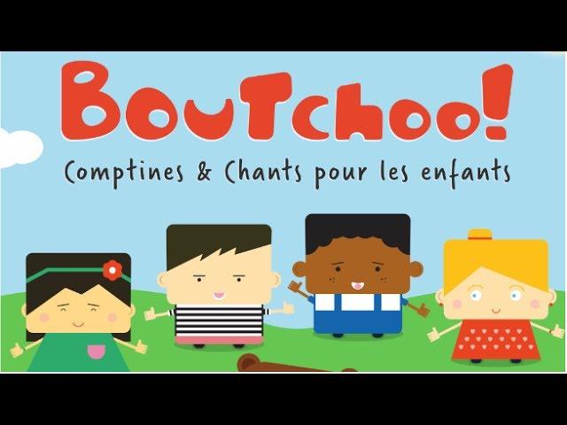 Boutchoo! Compilation de 35 min de comptines & chants les plus populaires pour les enfants