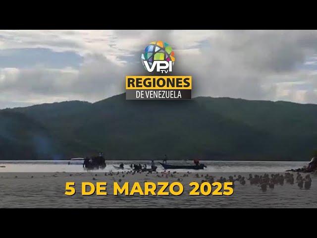 Noticias Regiones de Venezuela hoy - Miércoles 5 de Marzo de 2025 @VPItv