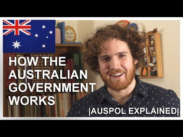 How the Australian Government Works | AUSPOL EXPLAINED