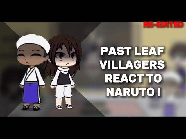 Past Konoha Villagers react to Future Naruto ! Re-edited