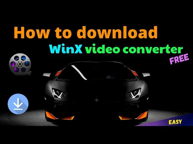 How to download WinX HD Video Converter   ! free !