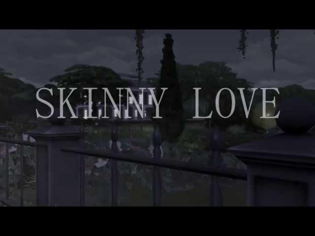 Skinny Love cover by SimsBerrry