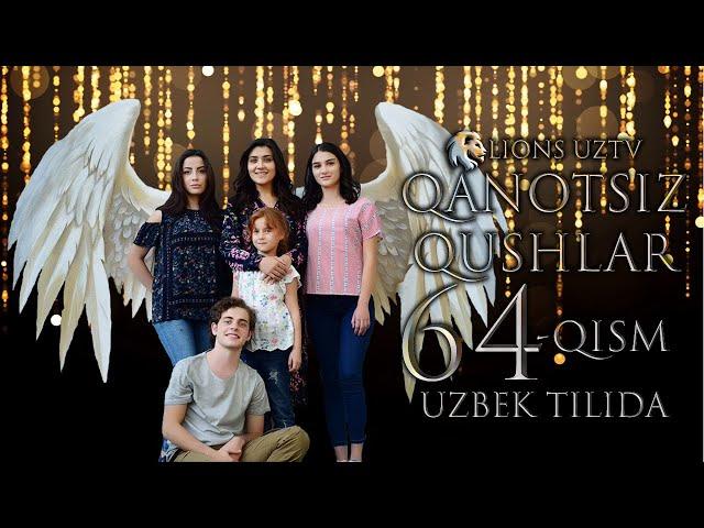 QANOTSIZ QUSHLAR 64 QISM TURK SERIALI UZBEK TILIDA | КАНОТСИЗ КУШЛАР 64 КИСМ УЗБЕК ТИЛИДА