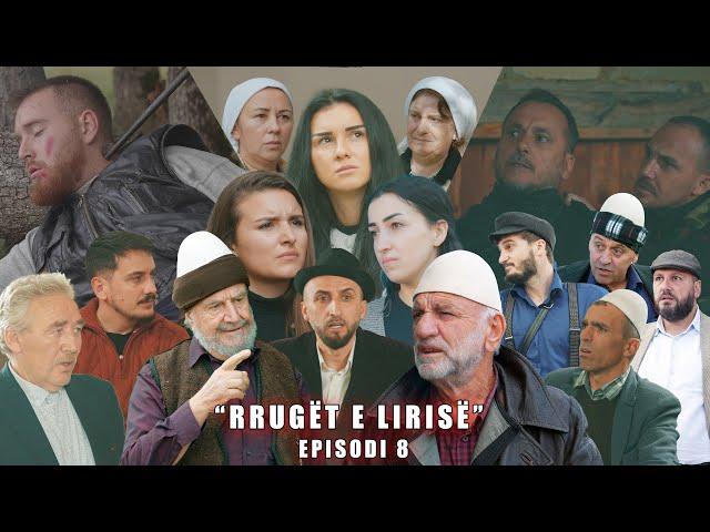 Rrugët e Lirisë - Episodi 8 - ( Tregime të Vjetra)