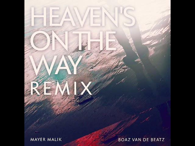 Heaven’s On The Way REMIX @BoazvandeBeatzVEVO