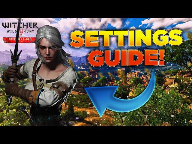 The Witcher 3 Next-Gen Guide - The Settings!