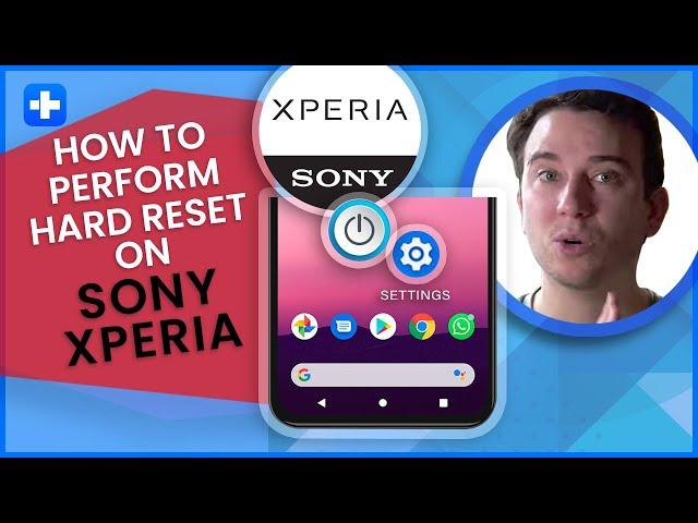 How to Perform Hard Reset on Sony Xperia