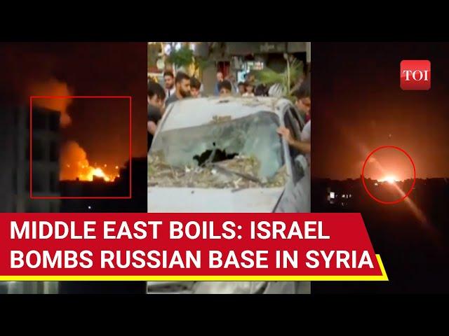 Israel Attacks Russian Airbase: Missiles Blow Up Massive Weapons Depot In Syria | Watch