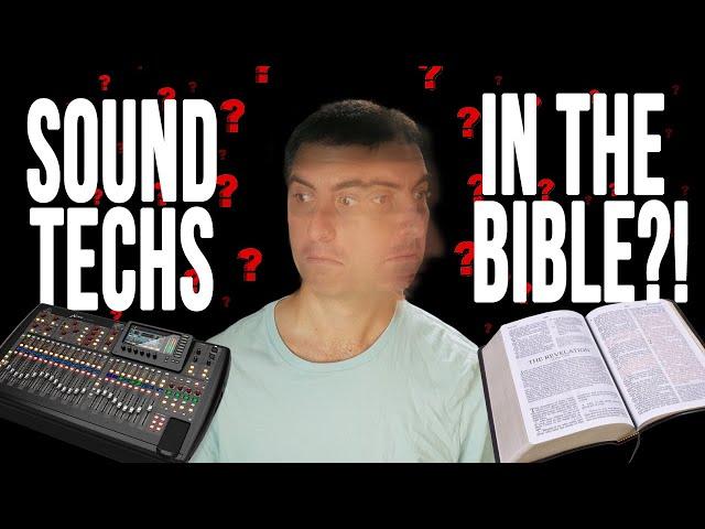 Sound Tech in the Bible?!?!