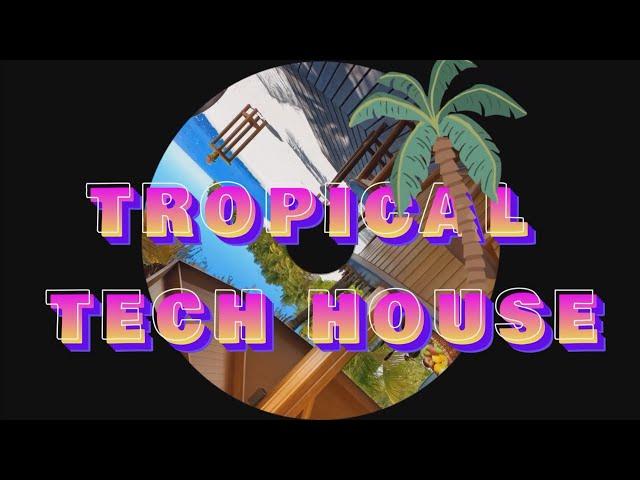 MEGAMIX TECH HOUSE 2023  TROPICAL  (JOHN SUMMIT, MARK KNIGHT, RAFA BARRIOS, CUARTERO & MORE!)