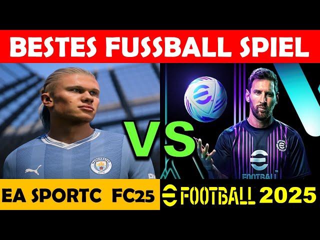 EA SPORTS FC25 vs eFootball 2025 ️ WELCHES FUSSBALL SPIEL ist BESSER ?!?