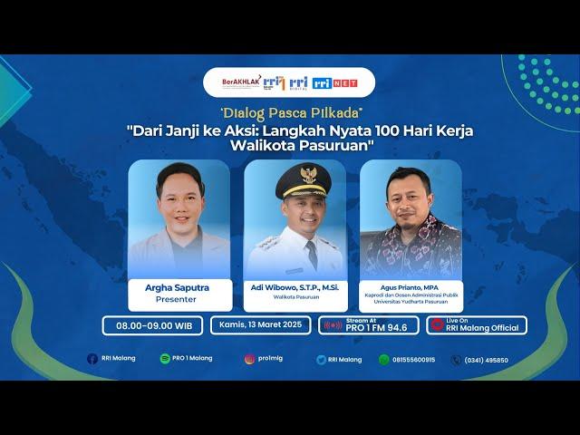 Dialog Interaktif :  Dari Janji ke Aksi: Langkah Nyata 100 Hari Kerja Walikota Pasuruan