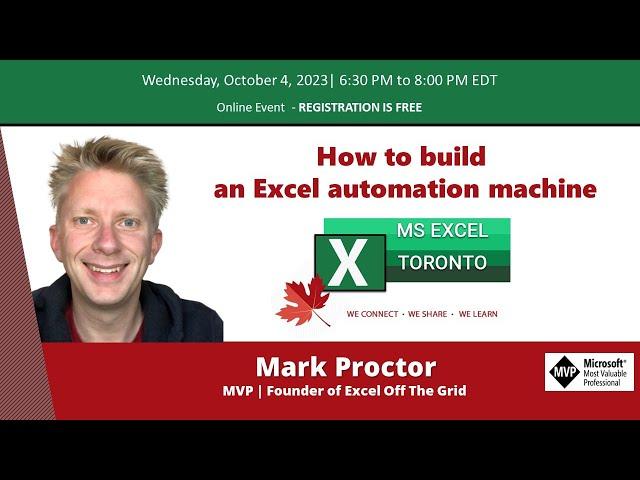MS Excel Toronto Meetup - How to build an Excel automation machine - Mark Proctor