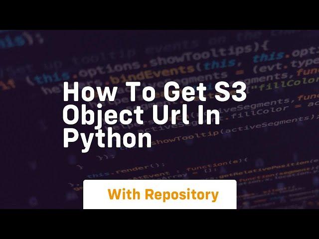 how to get s3 object url in python