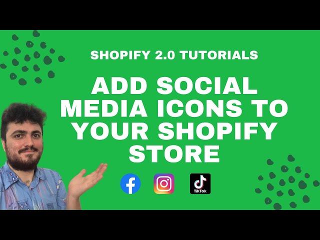 *UPDATED* HOW TO ADD SOCIAL MEDIA ICONS TO YOUR SHOPIFY 2.0 STORE - ALL THEMES | Tutorial