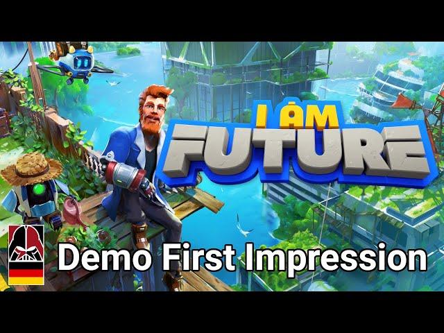 I Am Future - Demo First Impression [GER]