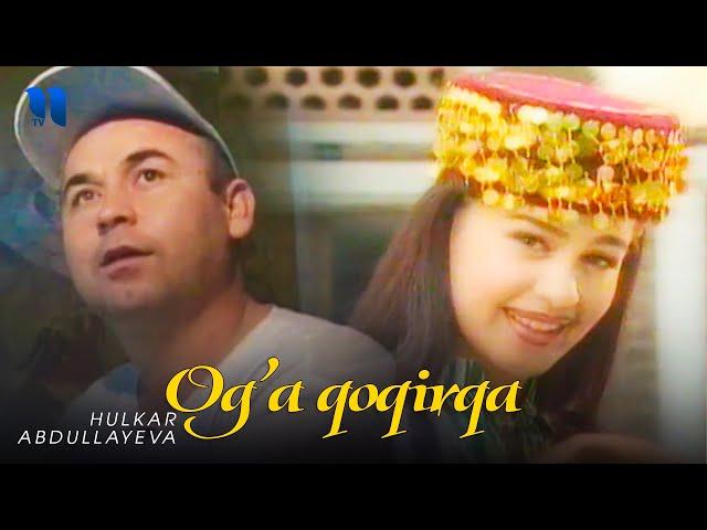 Hulkar Abdullaeva - Og'a qoqirqa (Official Music Video)