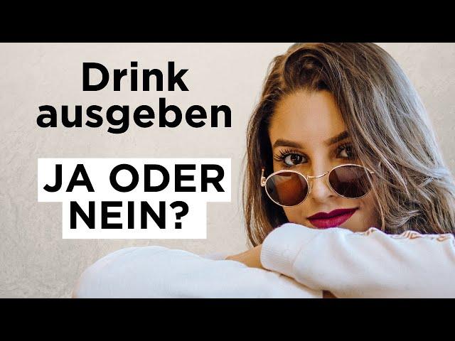 WARNUNG: Frauen Drinks ausgeben, soll ich sie einladen oder nicht?