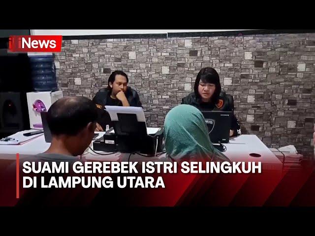 GEGER! Suami Gerebek Istri Selingkuh di Lampung Utara