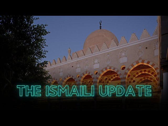 The Ismaili Update: May Recap