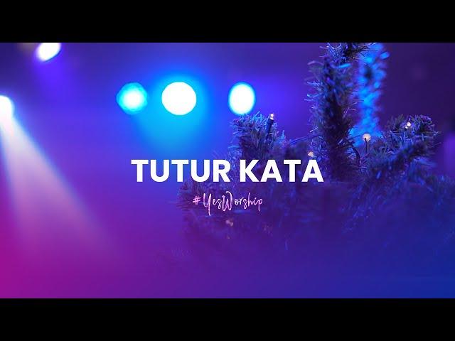 #YesWorship | Tutur Kata (with lyric) Worship Cover