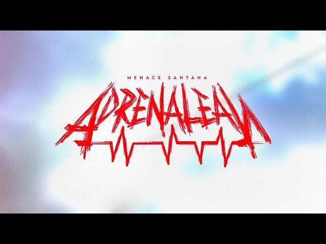 menace Santana - Adrenalean (Prod.Waj Knife x Yamaica)