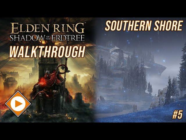 Elden Ring: Shadow of the Erdtree | Walkthrough all Quests, Bosses & More - Southern Shore