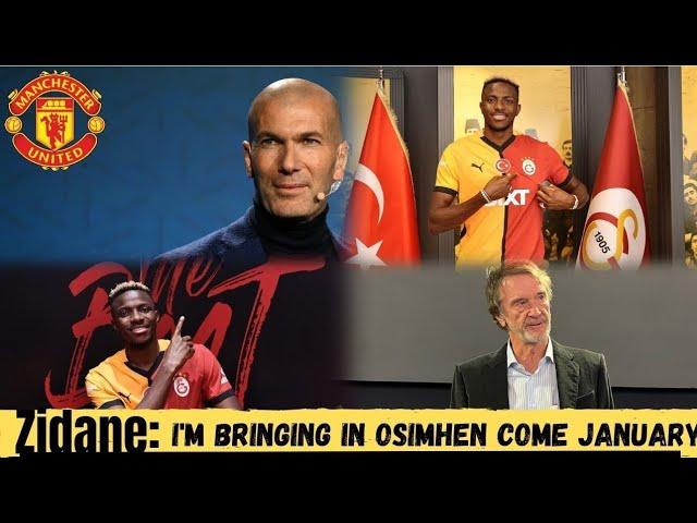 SHOCKING‼️ZINEDINE ZIDANE REVEAL HIS MISSION TOWARDS BRINGING OSIMHEN TO UNITED SQUAD AT THE MEETNG