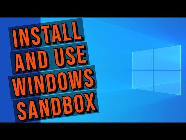 Windows Sandbox - Installation And First Look