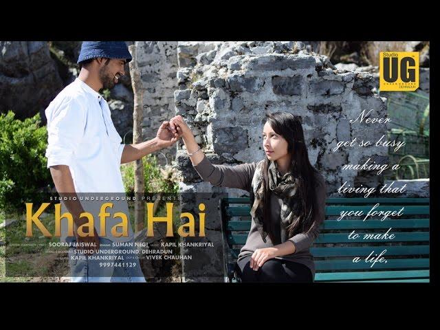 KHAFA HAI | ROMANTIC SONG | feat: SOORAJ | STUDIO UNDERGROUND