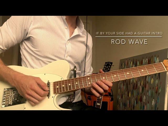 By Your Side - Rod Wave, but with guitar in the intro