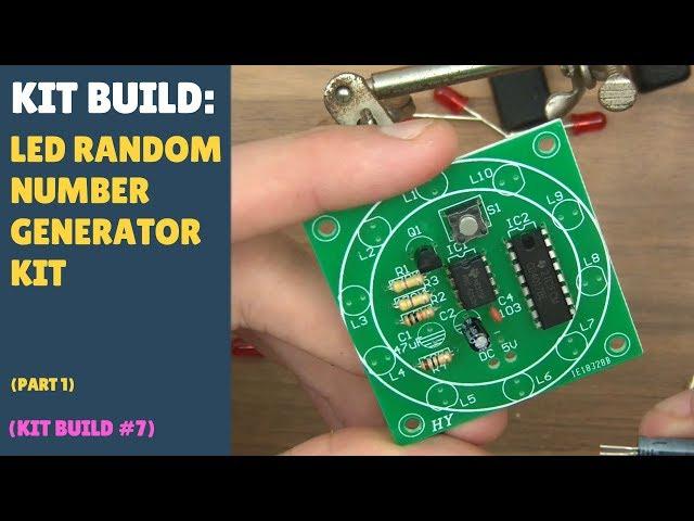 Kit Build #7 - LED Random Number Generator Kit (Part 1/2)