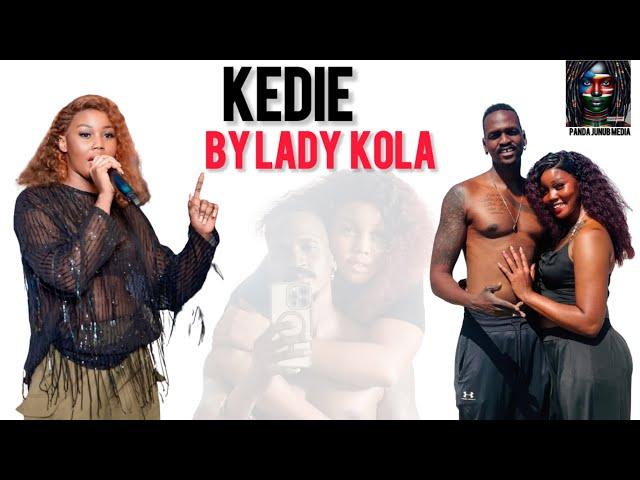 KEDIE BY LADY KOLA || SOUTH SUDANESE MUSIC || PANDA JUNUB MEDIA