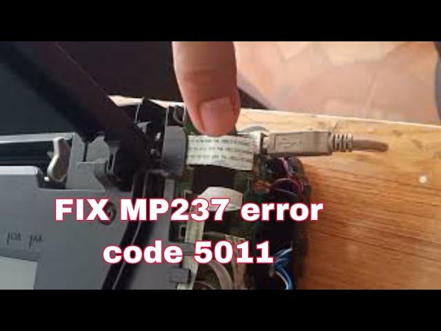 Canon MP237 error code 5011,  22 blinks Solution fix