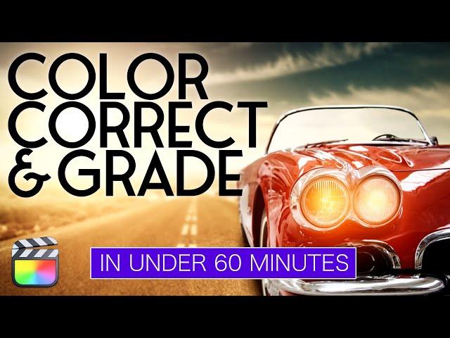 Color Correction & Grading in FCP in Under 60 Minutes