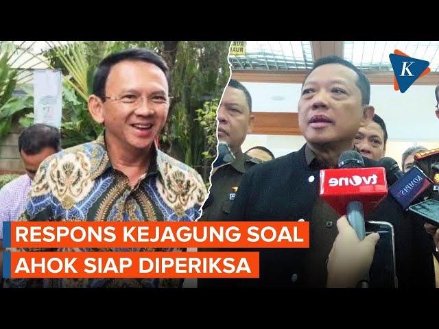 Tanggapan Kejagung soal Ahok Siap Diperiksa Dugaan Korupsi di Pertamina