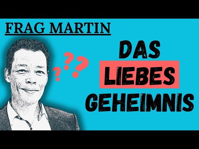 Podcast: Wer DAS tut, ist die Liebe deines Lebens (#18 Frag Martin)