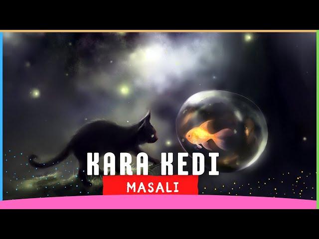 KARA KEDİ MASALI–Yeni Masallar /Büyükler İçin Masallar/Uyumak için Yetişkin Masalları