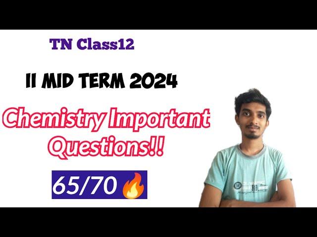 12th Chemistry Important Questions!!|Second Mid Term 2024|Study Plan|Important 