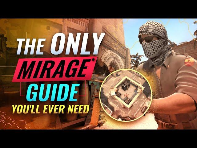 The ONLY Mirage Guide You'll EVER NEED - CS:GO